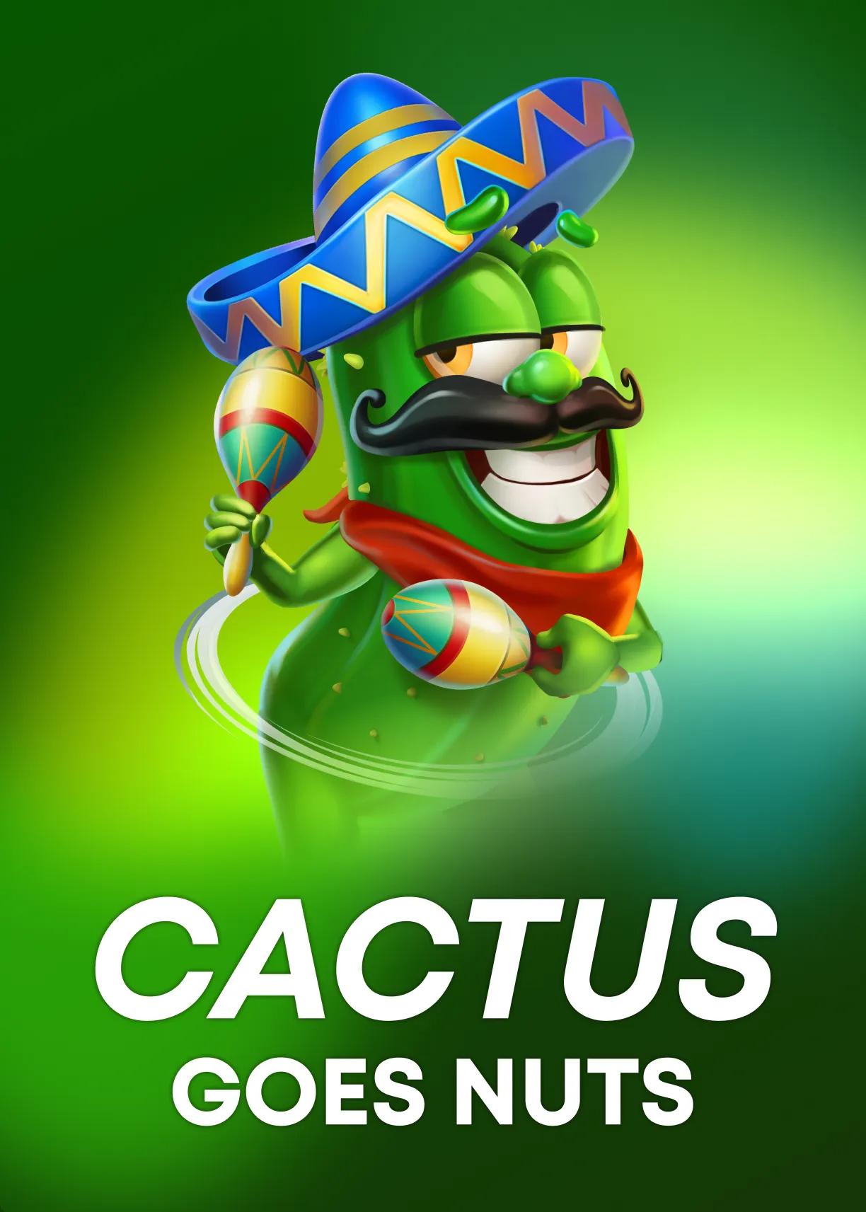 Cactus Goes Nuts
