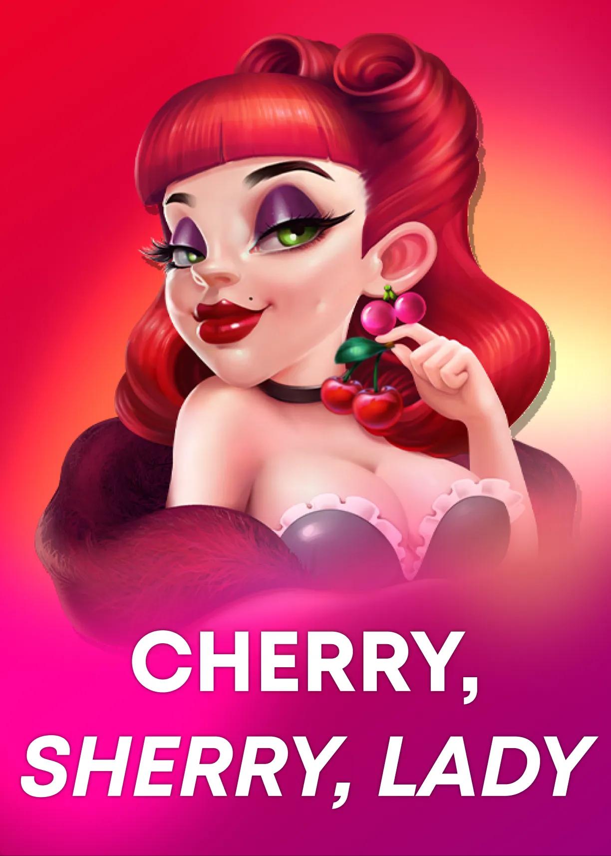Cherry, Sherry, Lady