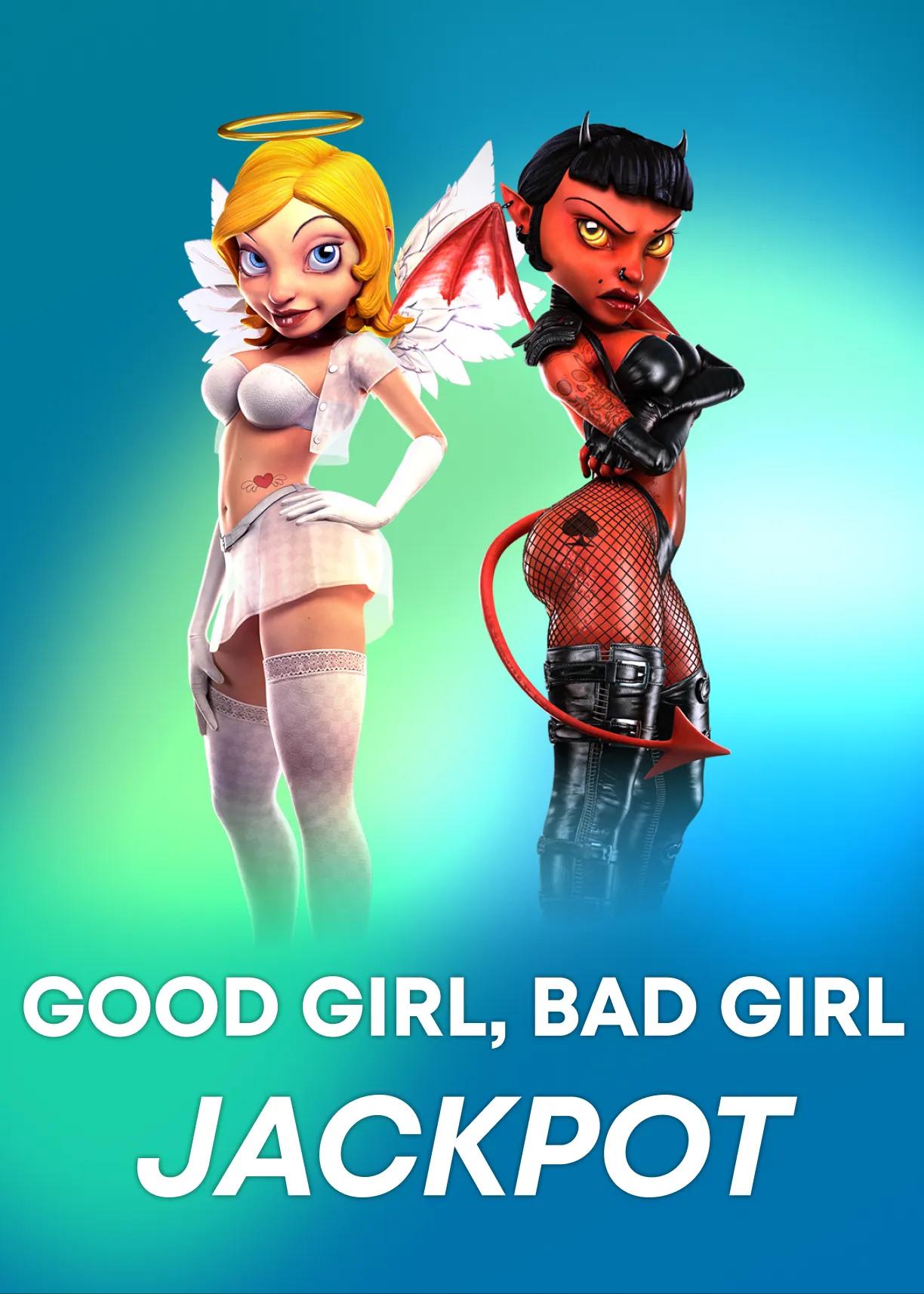 Good Girl, Bad Girl Jackpot