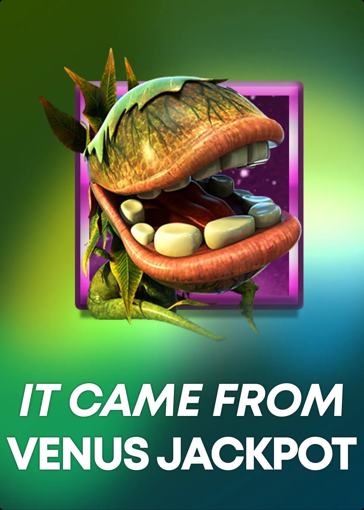 It Came From Venus Jackpot