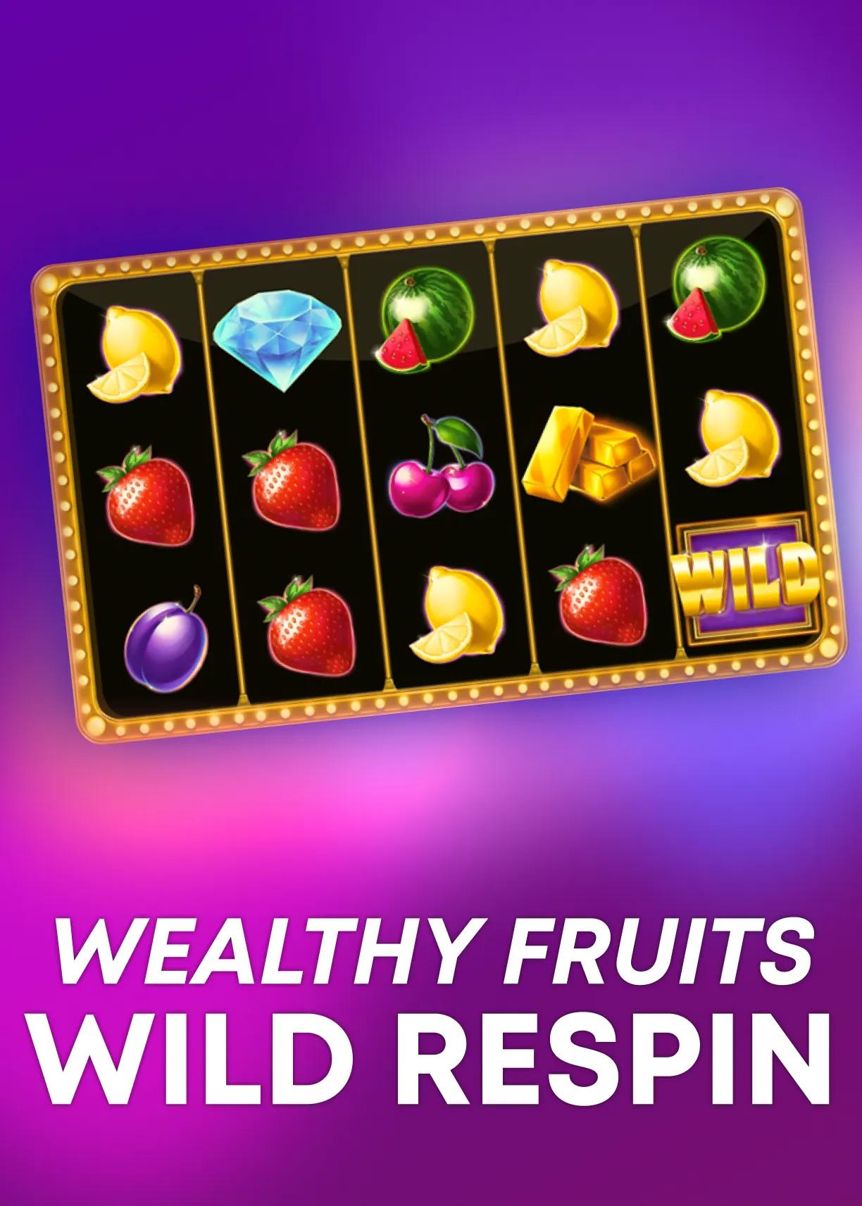 Wealthy Fruits - Wild Respin